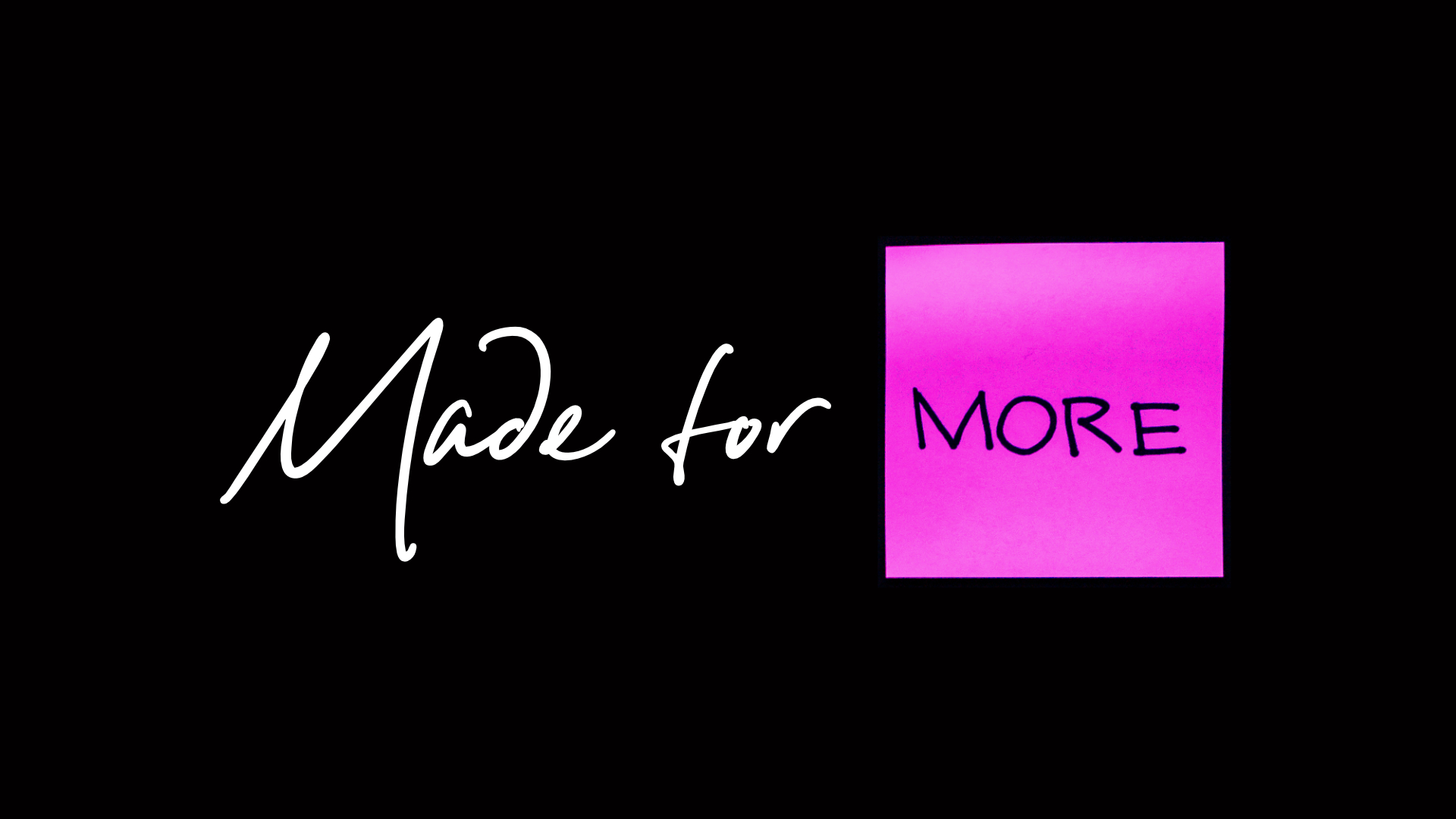 Made for More church sermon series graphic with pink text over a black background